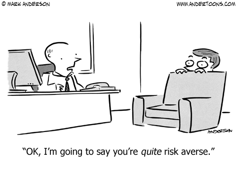 Risk Averse.