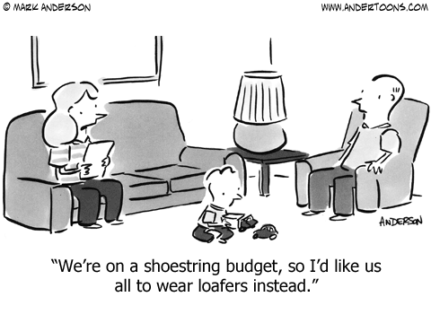 Shoestring Budget.